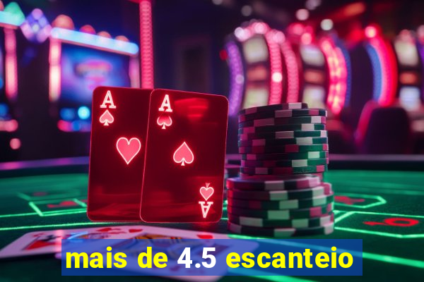 mais de 4.5 escanteio